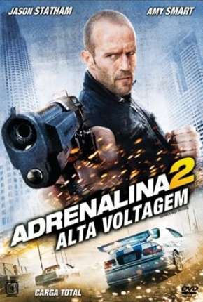 Adrenalina 2 - Alta Voltagem (Crank - High Voltage) 2009 Torrent