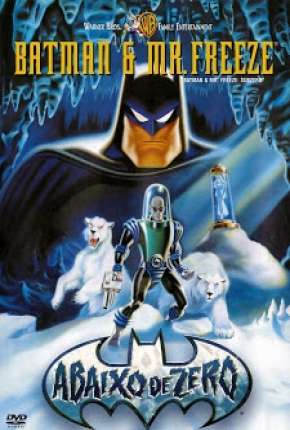 Batman e Mr. Freeze - Abaixo de Zero 1998 Torrent