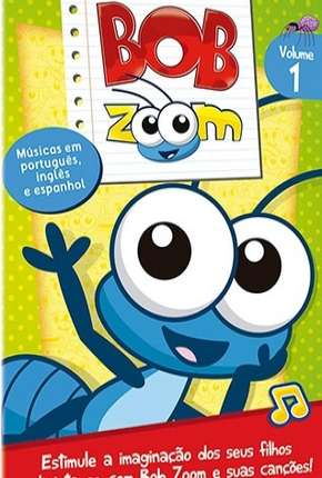 Bob Zoom - Coleção Desenho Infantil 2018 Torrent