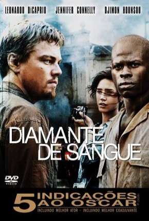 Diamante de Sangue - Blood Diamond 2006 Torrent