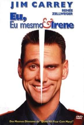 Eu, Eu Mesmo e Irene - Me, Myself e Irene 2000 Torrent