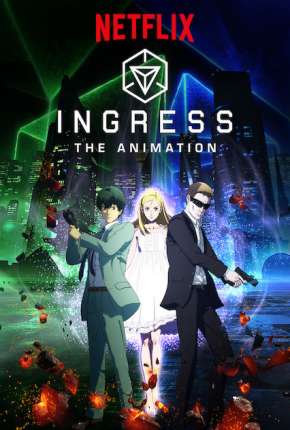 Ingress - The Animation 2018 Torrent