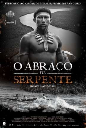 O Abraço da Serpente - Legendado 2015 Torrent