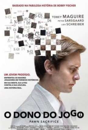 O Dono do Jogo - Pawn Sacrifice 2015 Torrent