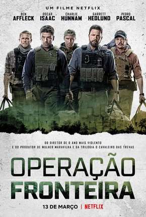 Operação Fronteira - Triple Frontier 2019 Torrent