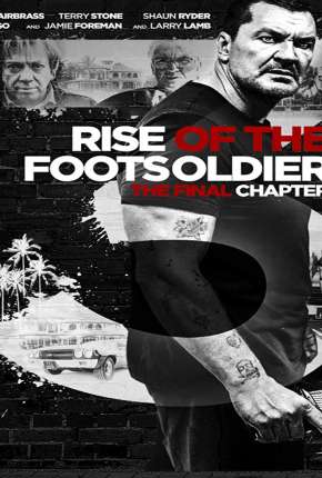 Rise of the Footsoldier 3 - Legendado 2017 Torrent