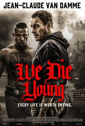 We Die Young - Legendado 2019 Torrent