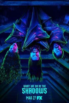 What We Do in the Shadows - 1ª Temporada Legendada 2019 Torrent