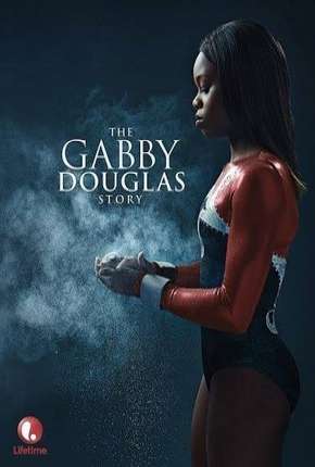 A História de Gabby Douglas 2014 Torrent