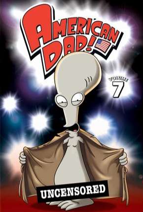 American Dad! - 7ª Temporada 2010 Torrent