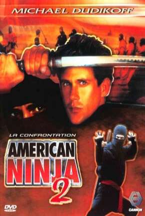 American Ninja 2 - A Volta do Guerreiro Americano 1987 Torrent