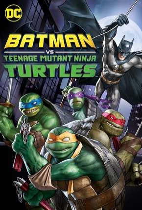 Batman vs Tartarugas Ninja - DVD-R 2019 Torrent