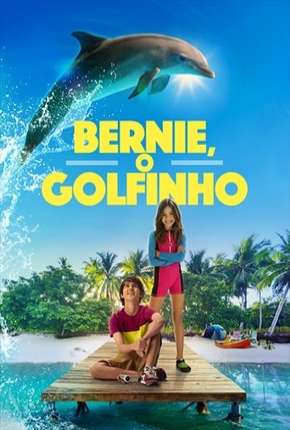 Bernie, O Golfinho 2019 Torrent