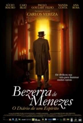 Bezerra de Menezes - O Diário de um Espírito - DVD-R 2008 Torrent