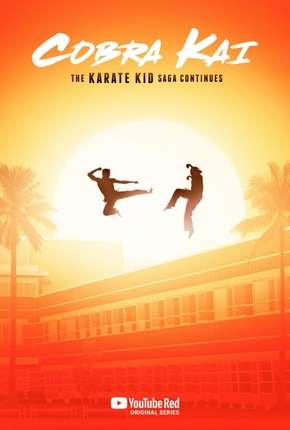 Cobra Kai - 1ª Temporada - Completa Legendada 2019 Torrent