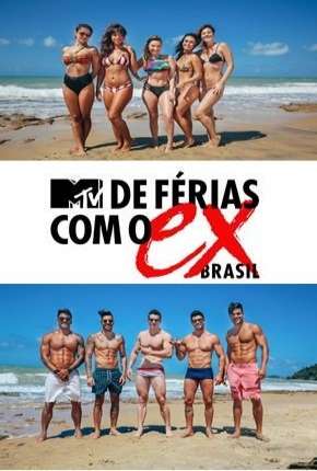 De Férias Com o Ex Brasil - 1ª Temporada 2016 Torrent