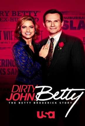 Dirty John - The Betty Broderick Story - 2ª Temporada Legendada 2018 Torrent