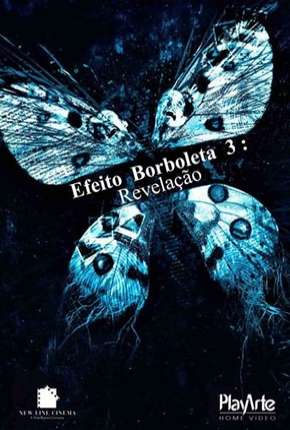 Efeito Borboleta 3 - Revelação - DVD-R 2009 Torrent