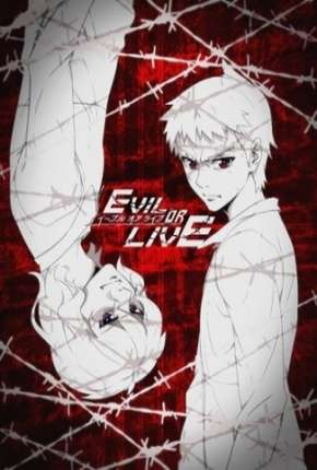 Evil or Live - Legendado 2017 Torrent