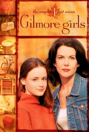 Gilmore Girls - Tal Mãe, Tal Filha - Completa 2000 Torrent