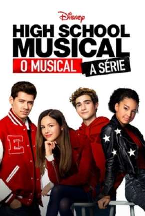 High School Musical - O Musical - A Série - 1ª Temporada Completa 2020 Torrent