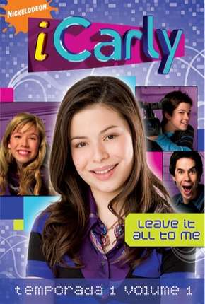 iCarly - 1ª Temporada Completa 2007 Torrent