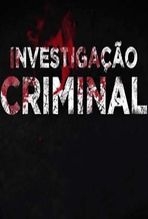 Investigação Criminal - 7ª Temporada 2019 Torrent