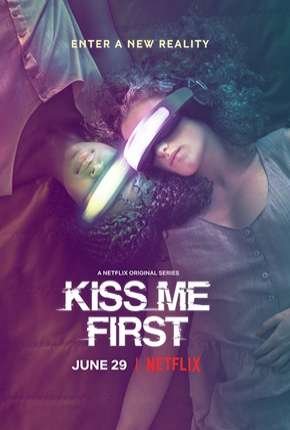 Kiss Me First - 1ª Temporada 2019 Torrent