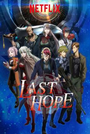 Last Hope - Completa 2018 Torrent