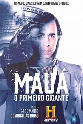 Mauá - O Primeiro Gigante - Completa 2019 Torrent