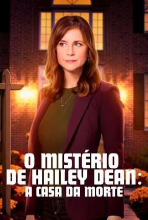 O Mistério de Hailey Dean - A Casa da Morte 2017 Torrent