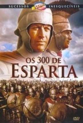 Os 300 de Esparta (Clássico) 1962 Torrent