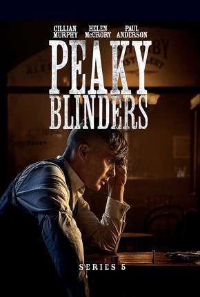 Peaky Blinders - Sangue, Apostas e Navalhas - 5ª Temporada 2019 Torrent