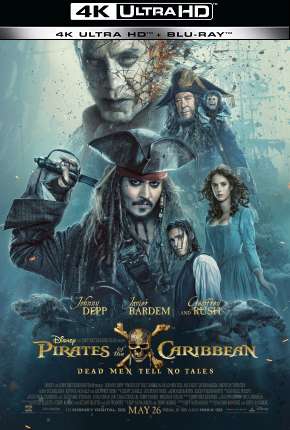 Piratas do Caribe - A Vingança de Salazar - 4K 2017 Torrent