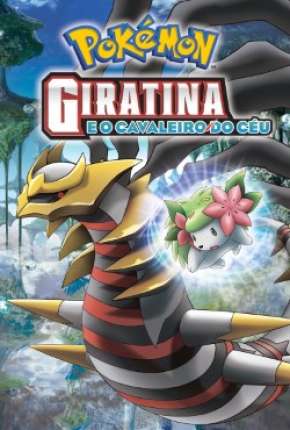 Pokémon - Giratina e o Cavaleiro do Céu 2008 Torrent