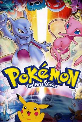 Pokémon - O Filme - Mewtwo Contra-Ataca 1998 Torrent