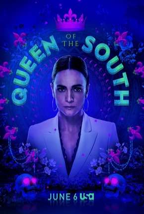 A Rainha do Sul - Queen of the South - 4ª Temporada Legendada 2019 Torrent