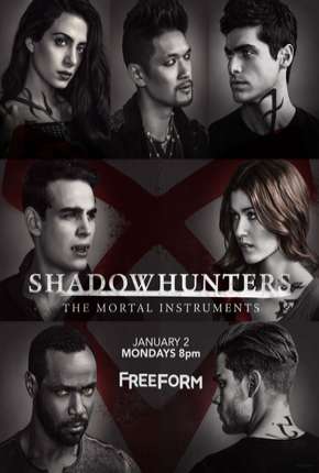 Shadowhunters - Caçadores de Sombras - 2ª Temporada Completa 2017 Torrent