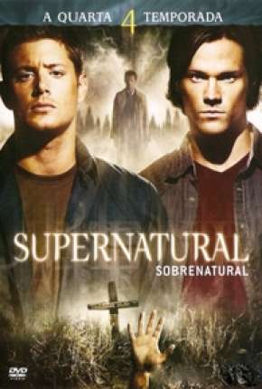 Sobrenatural - Supernatural 4ª Temporada 2008 Torrent