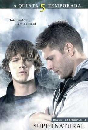 Sobrenatural - Supernatural 5ª Temporada 2009 Torrent