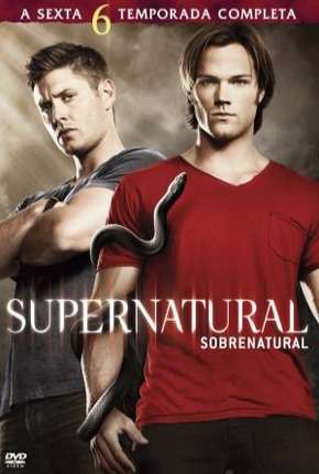 Sobrenatural - Supernatural 6ª Temporada 2010 Torrent