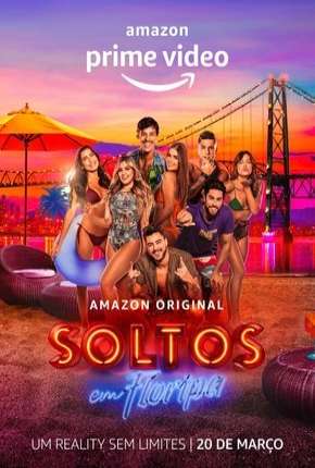 Soltos em Floripa - 1ª Temporada 2020 Torrent