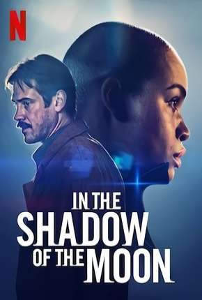 Sombra Lunar - In the Shadow of the Moon Netflix 2020 Torrent