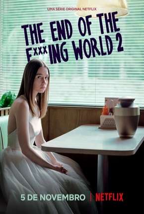 The End of the F***ing World - 2ª Temporada 2019 Torrent