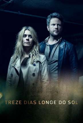 Treze Dias Longe do Sol - 1ª Temporada 2017 Torrent