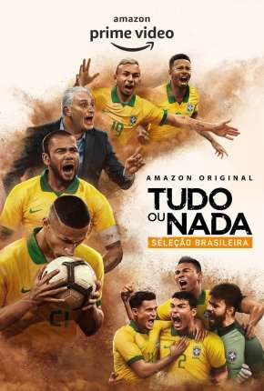 Tudo ou Nada - Seleção Brasileira 1ª Temporada 2020 Torrent