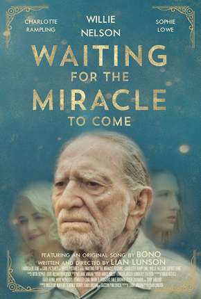 Waiting for the Miracle to Come - Legendado 2019 Torrent