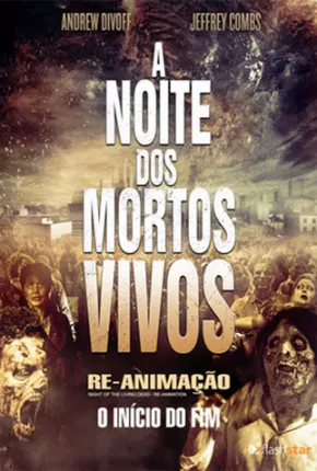 A Noite dos Mortos-Vivos - Re-Animação 2012 Google Drive