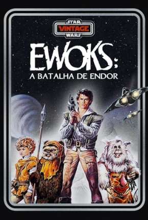 Caravana da Coragem: A Batalha de Endor 1986 Torrent