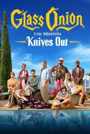 Glass Onion - Um Mistério Knives Out - Netflix 2022 Torrent